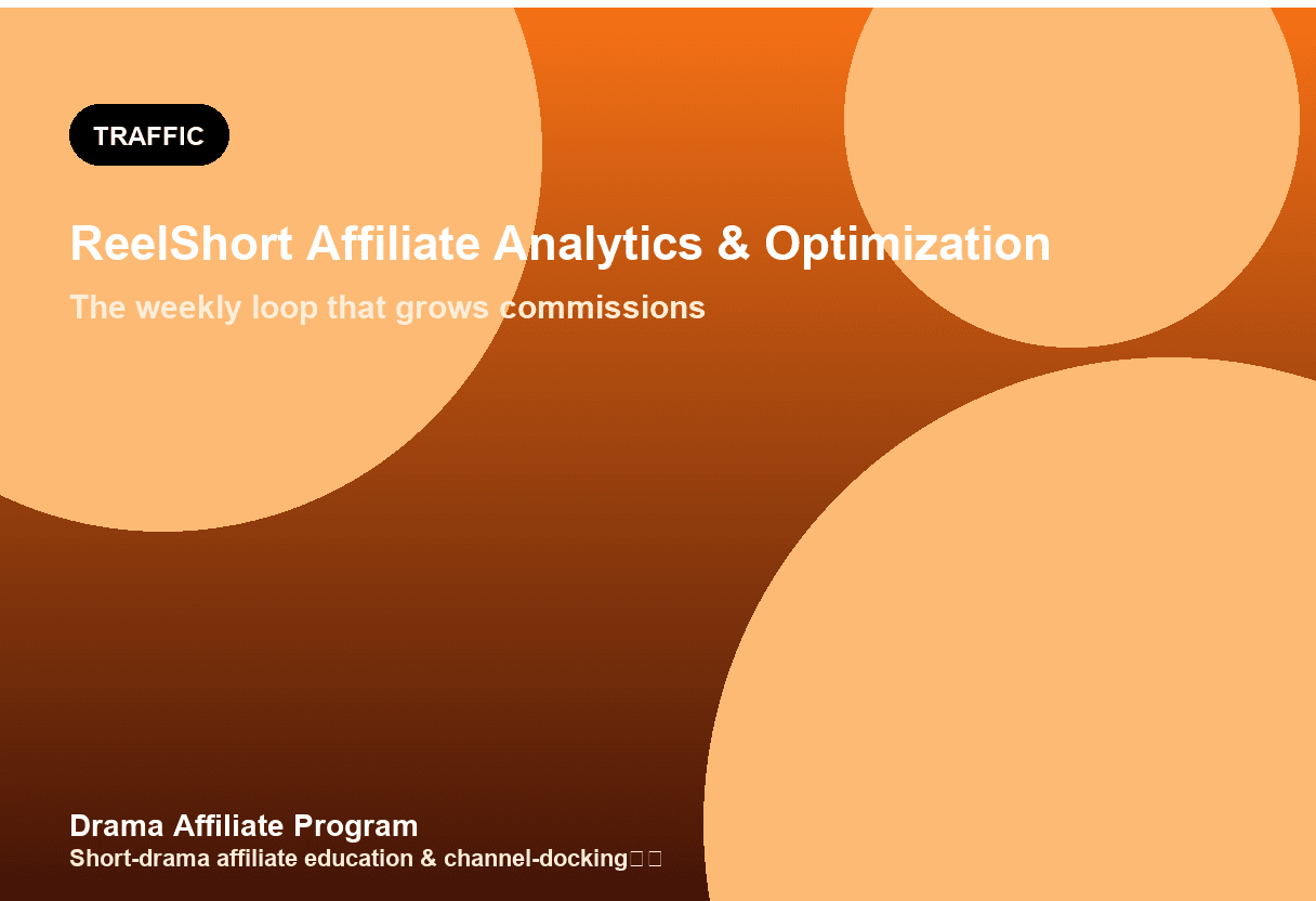 ReelShort Affiliate Analytics & Optimization: The Loop That Grows Commissions