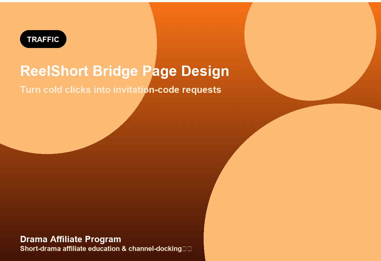 ReelShort Bridge Page Design: Turn Cold Clicks Into Invitation-Code Requests