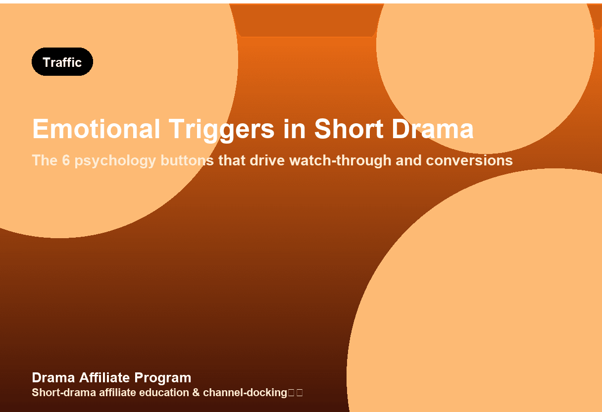 Emotional Triggers in Short Drama: 6 Psychology Buttons That Drive Conversions