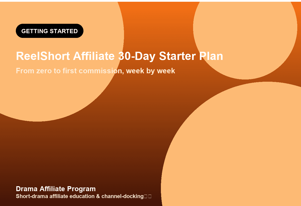 ReelShort Affiliate 30-Day Starter Plan: From Zero to First Commission