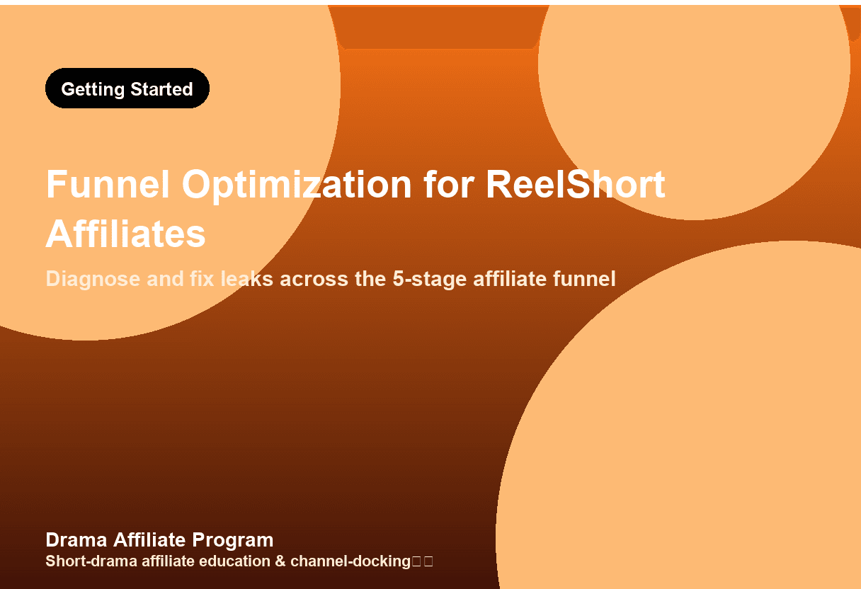 Funnel Optimization for ReelShort Affiliates: 5-Stage Conversion Guide
