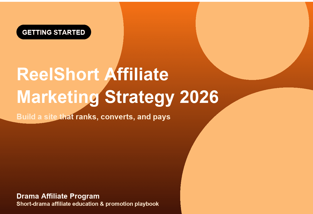 ReelShort Affiliate Marketing Strategy 2026: Build a Site That Actually Converts