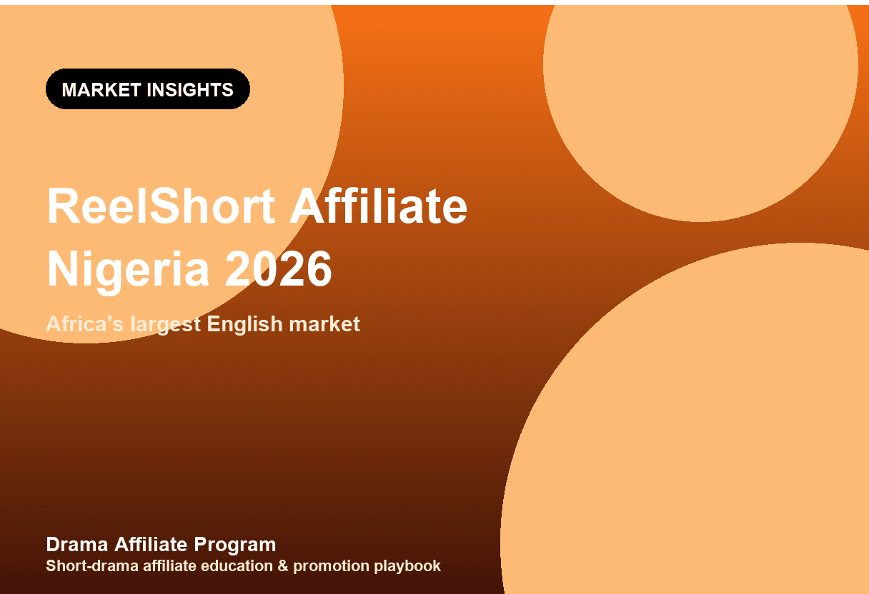 ReelShort Affiliate Nigeria 2026: Africa’s Largest English Market