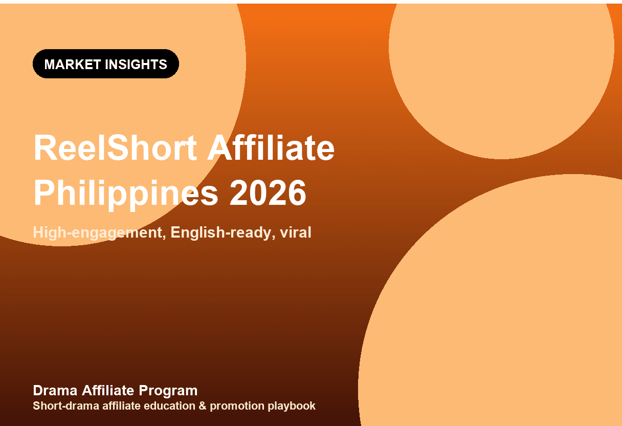 ReelShort Affiliate Philippines 2026: High-Engagement Short-Drama Market