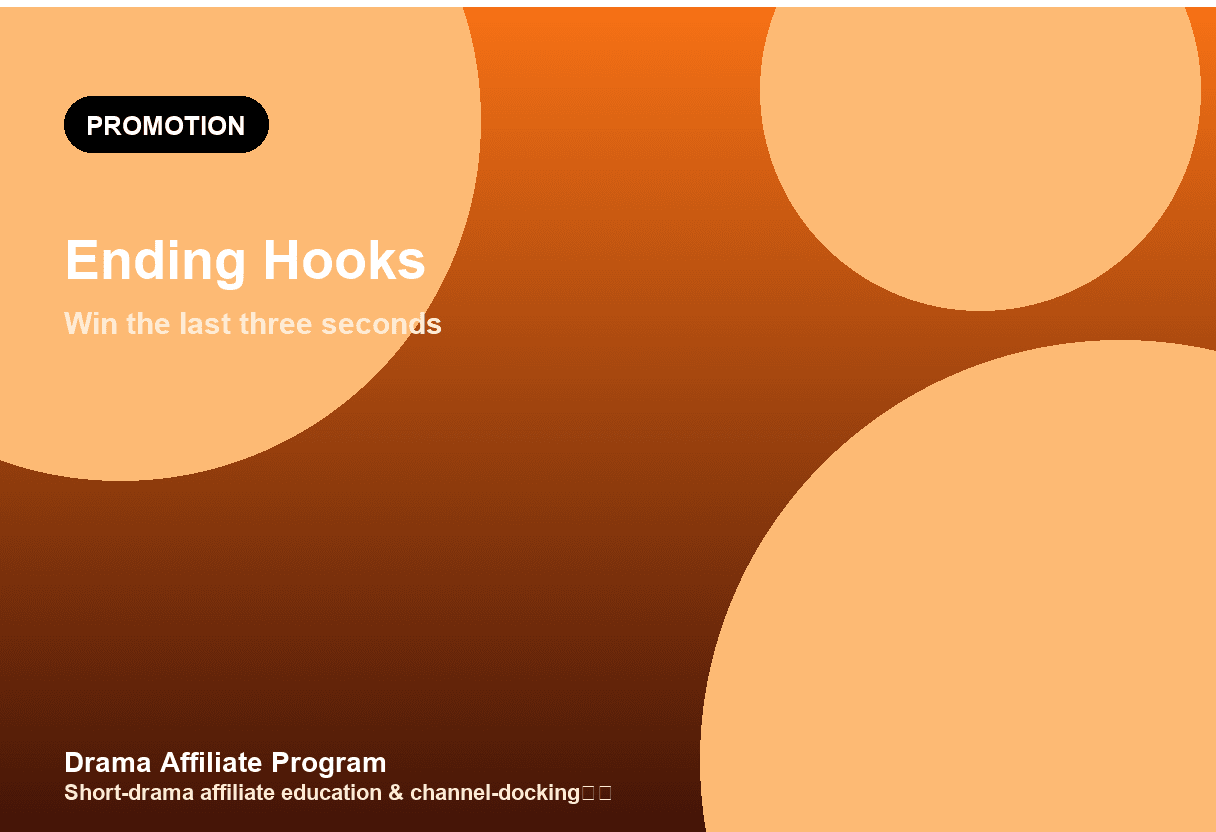 Short Drama Ending Hooks Guide: Win the Last Three Seconds