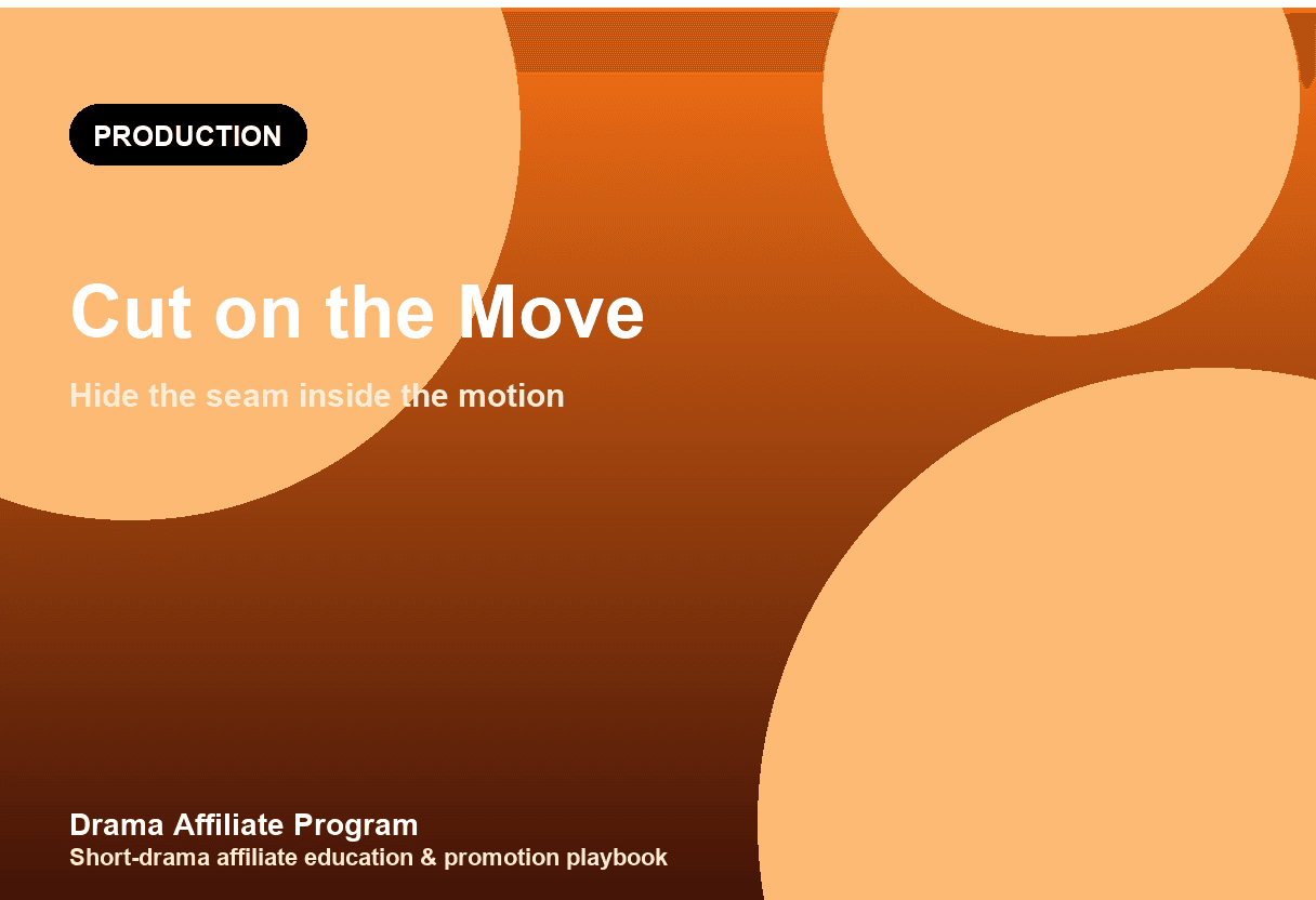 Short Drama Match Cut on Action Guide: Cut on the Movement