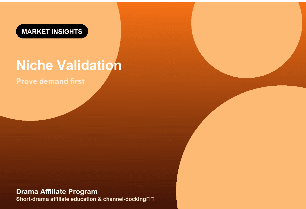 How to Validate a Short-Drama Niche Before You Commit