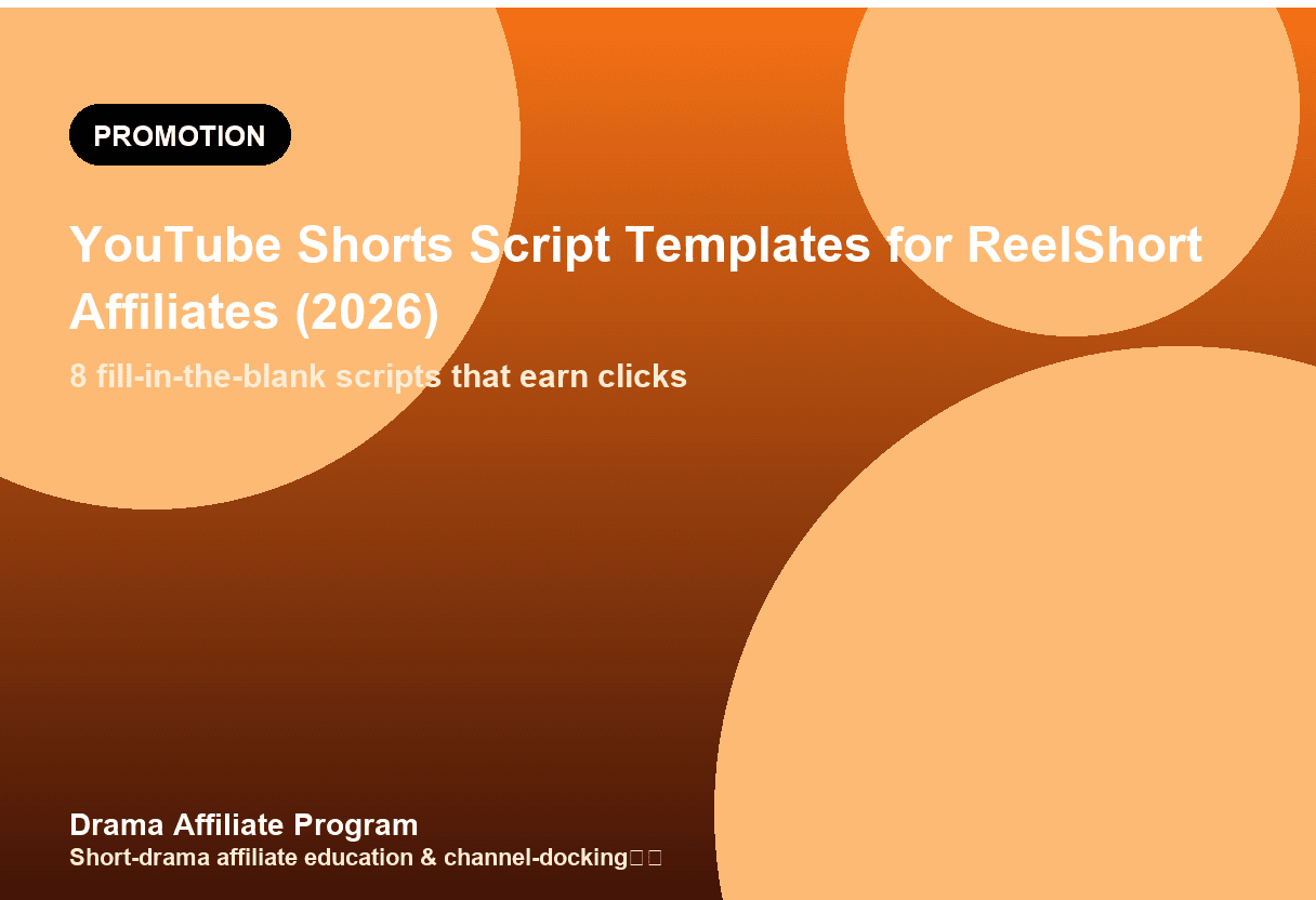 YouTube Shorts Script Templates for ReelShort Affiliates (2026)